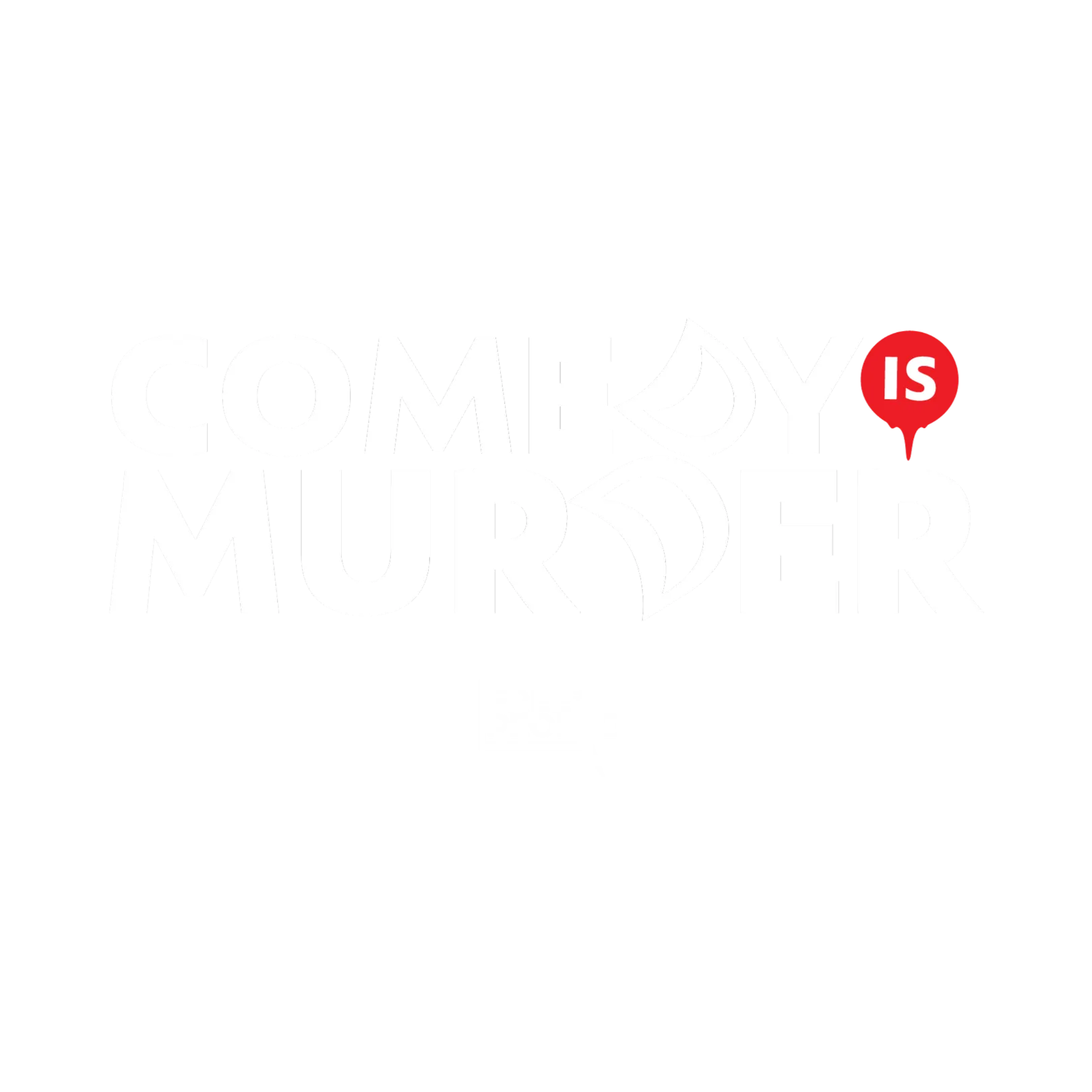 Comedy is Murder | Men's Tee