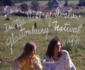 IDEA - In The Vale Of Avalon: Glastonbury Festival 1971 - Paul Misso