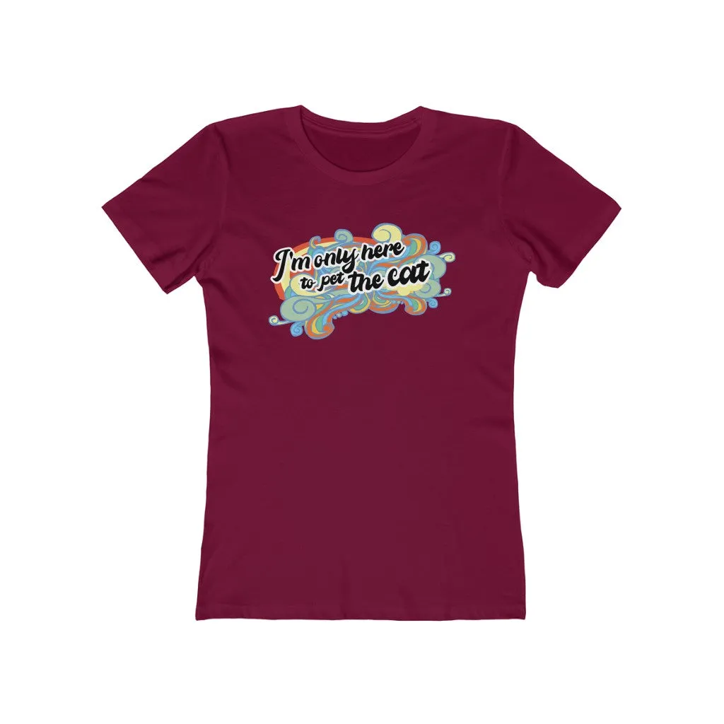 I'm Only Here to Pet The Cat  (limited) - Women's T-shirt