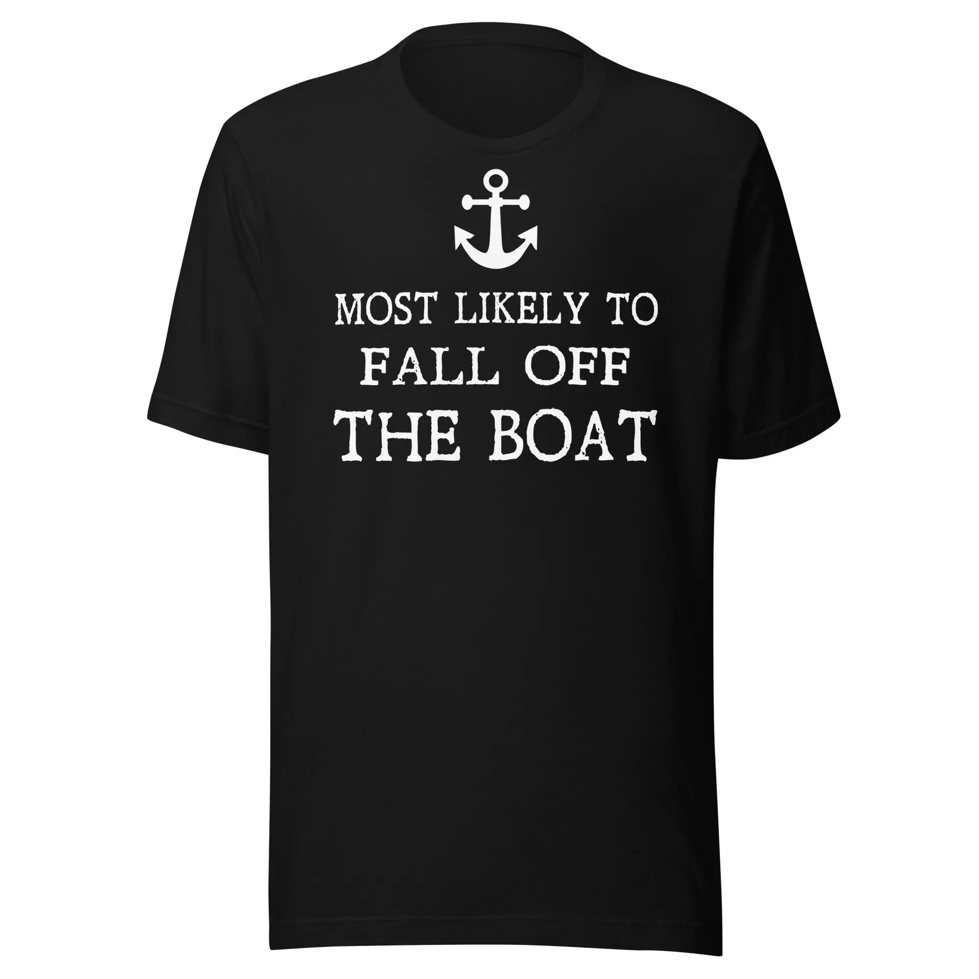 Most Likely To Fall Off The Boat Shirt