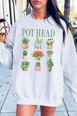 Pot Head Plant Lover Graphic Sweatshirt